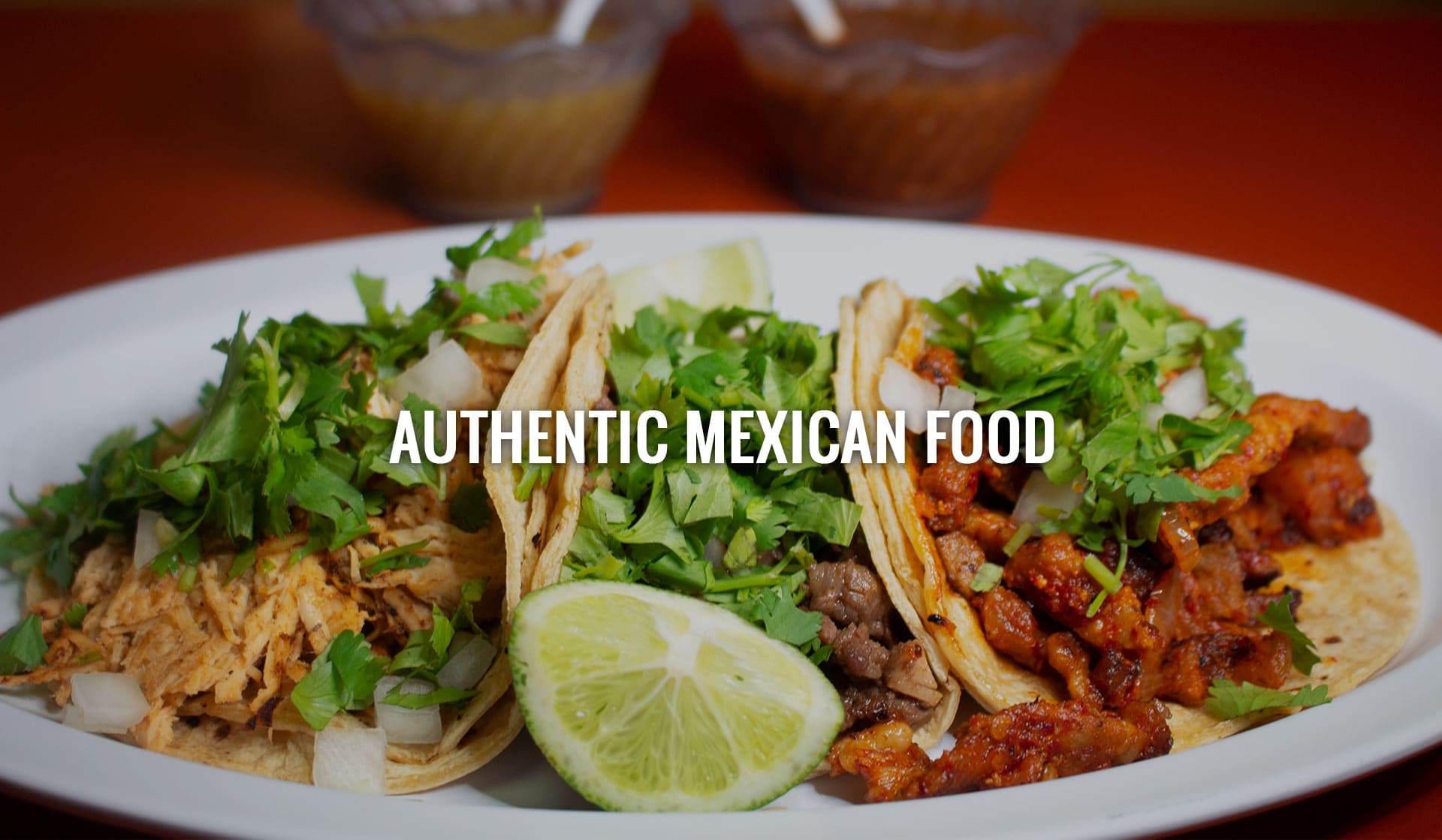 Authentic Mexican Food